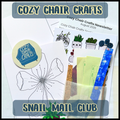 Cozy Chair Crafts Snail Mail Club- Monthly Subscription